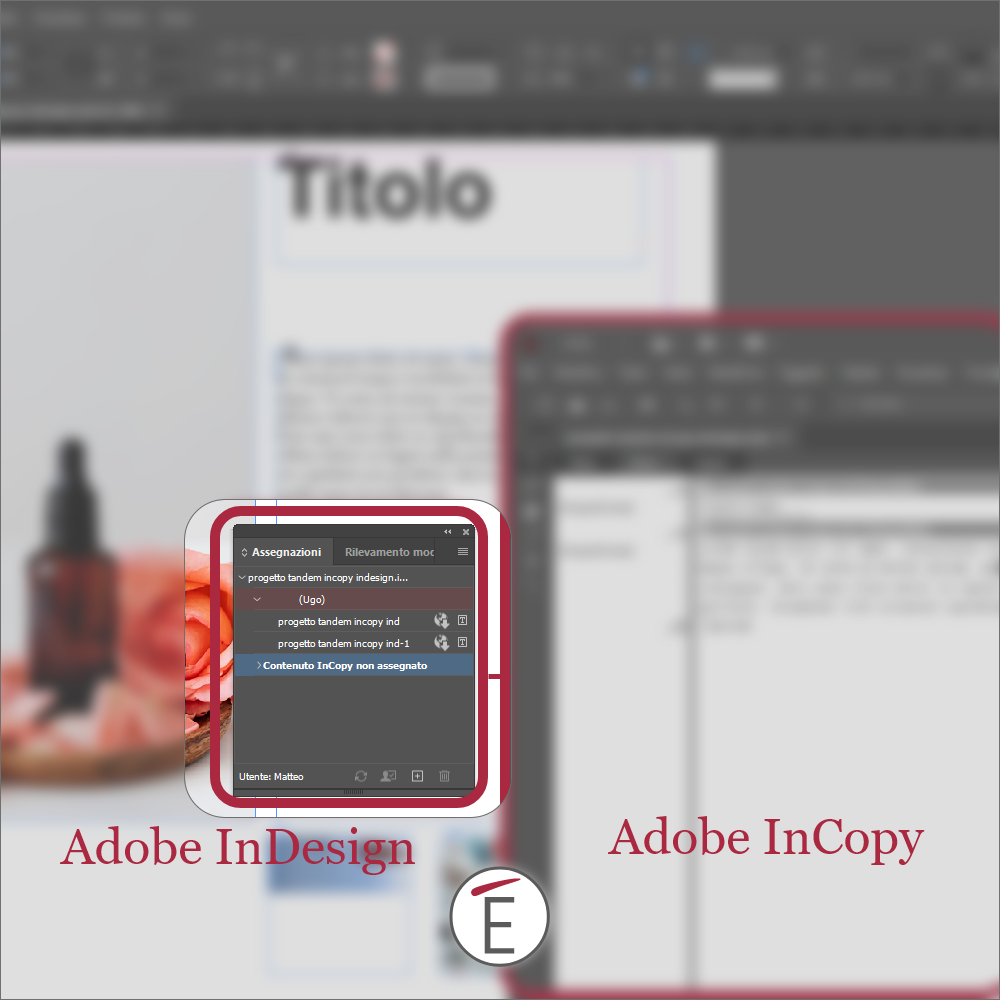 Adobe InDesign lavora in tandem con inCopy grazie al pannello "assegnazioni", reperibile sotto FINESTRA>EDITORIALE. I graphic designer possono assegnare ai copy i brani (le gabbie di testo) che devono essere scritte o revisionate.